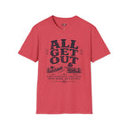All Get Out T-Shirt