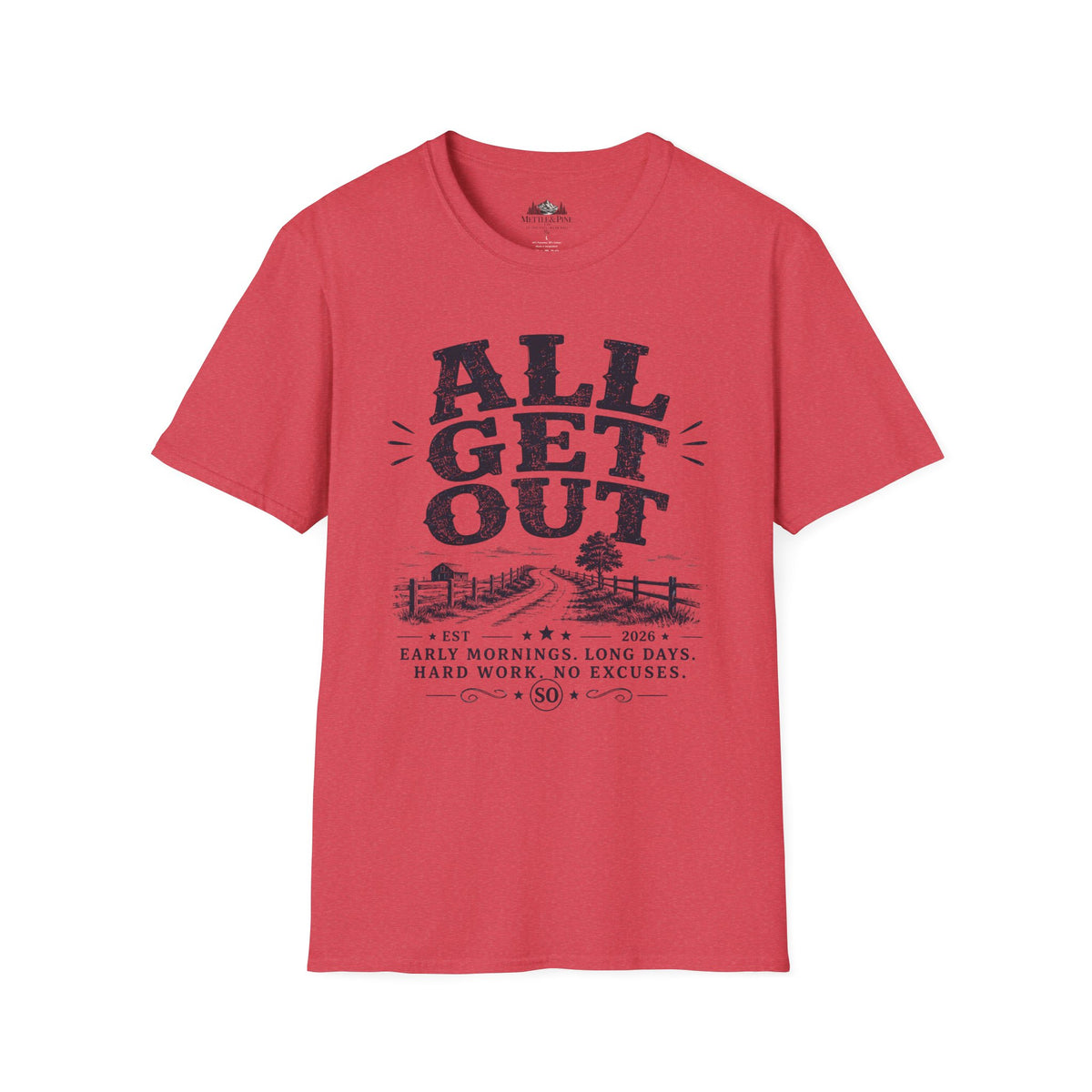 All Get Out T-Shirt