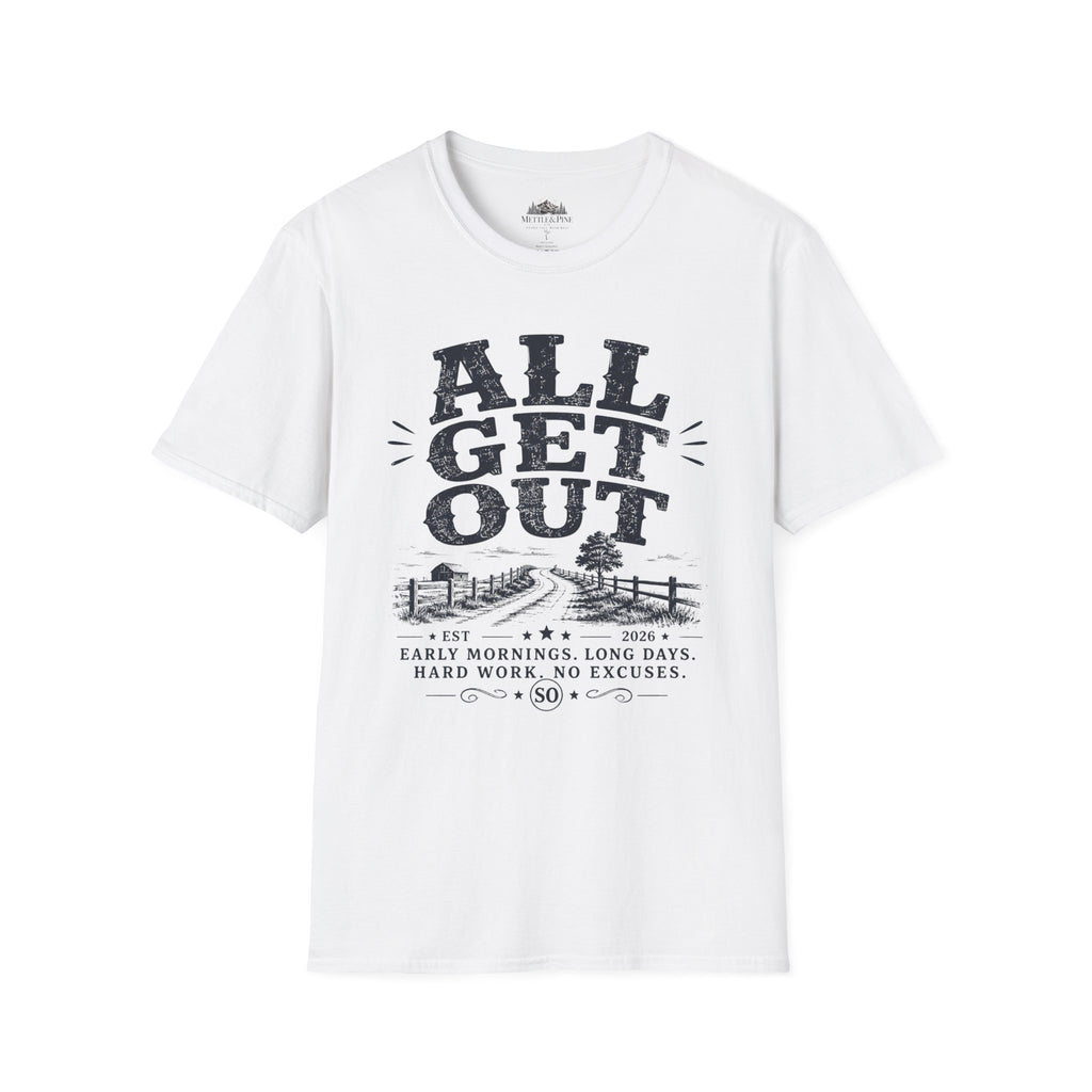 All Get Out T-Shirt