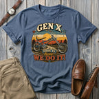 Gen X This Is How We Do It! T-Shirt