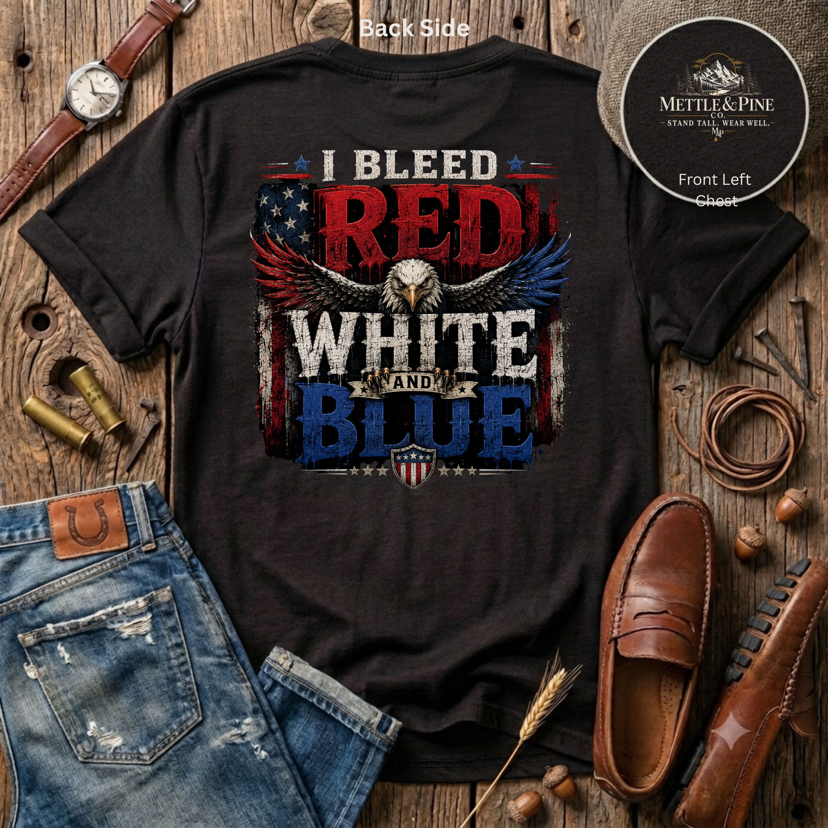 I bleed Red White & Blue F/B T-Shirt