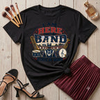 I am here for the Band T-Shirt