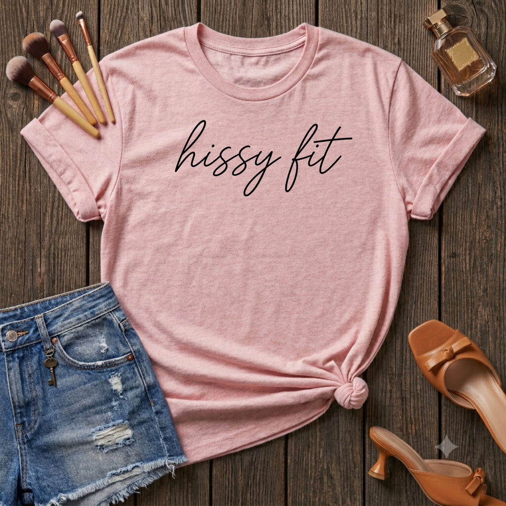 Hissy Fit Script T-Shirt