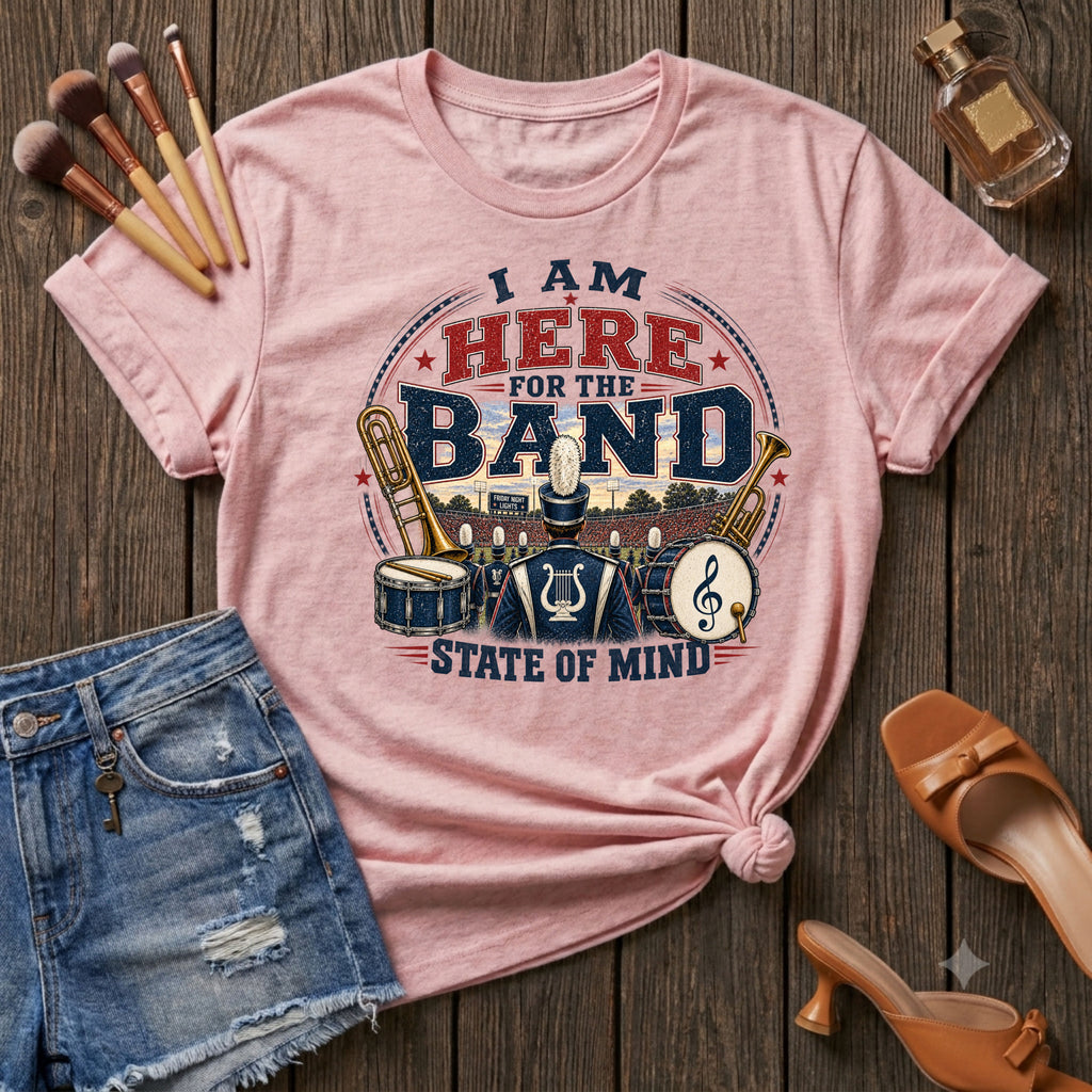 I am here for the Band T-Shirt