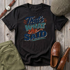 That's what She Said T-Shirt