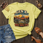 Gen X This Is How We Do It! T-Shirt