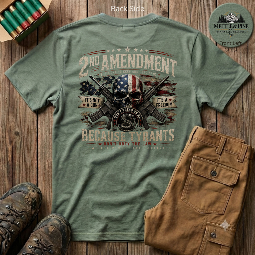 2nd Amendment Because Tyrants Don't Obey The Law F/B T-Shirt