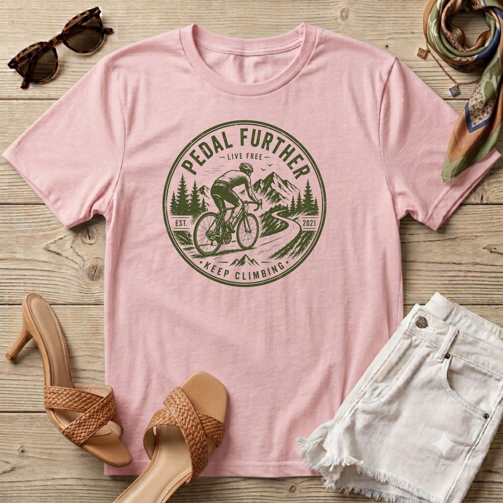 Road Cycling Pedal Further T-Shirt