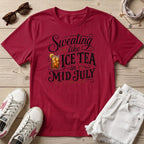 Sweating like Ice Tea in Mid July Color T-Shirt