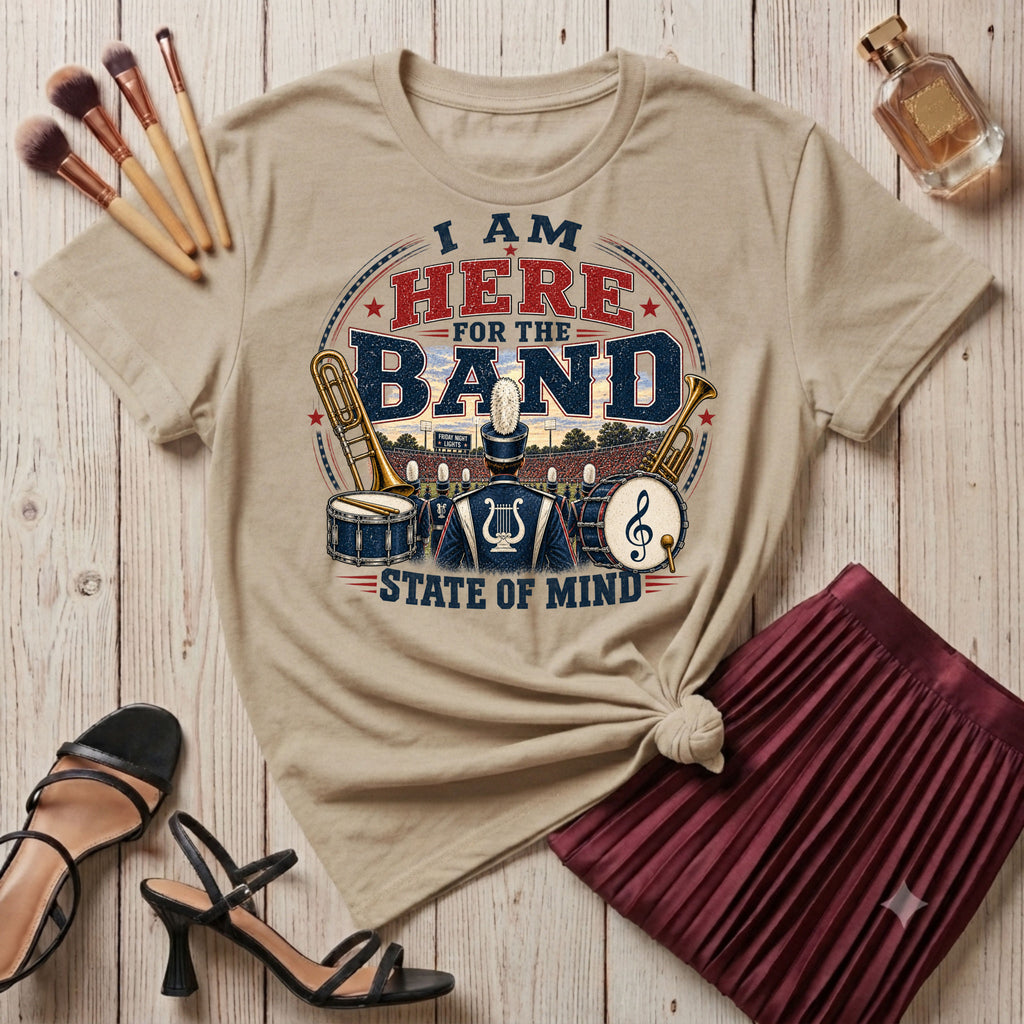 I am here for the Band T-Shirt