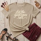 Let The Good Times Roll Script T-Shirt