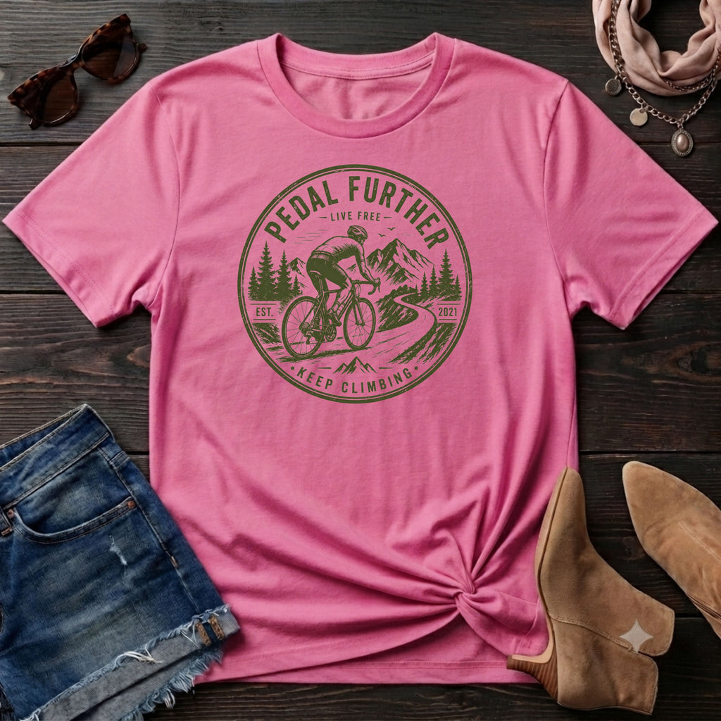 Road Cycling Pedal Further T-Shirt