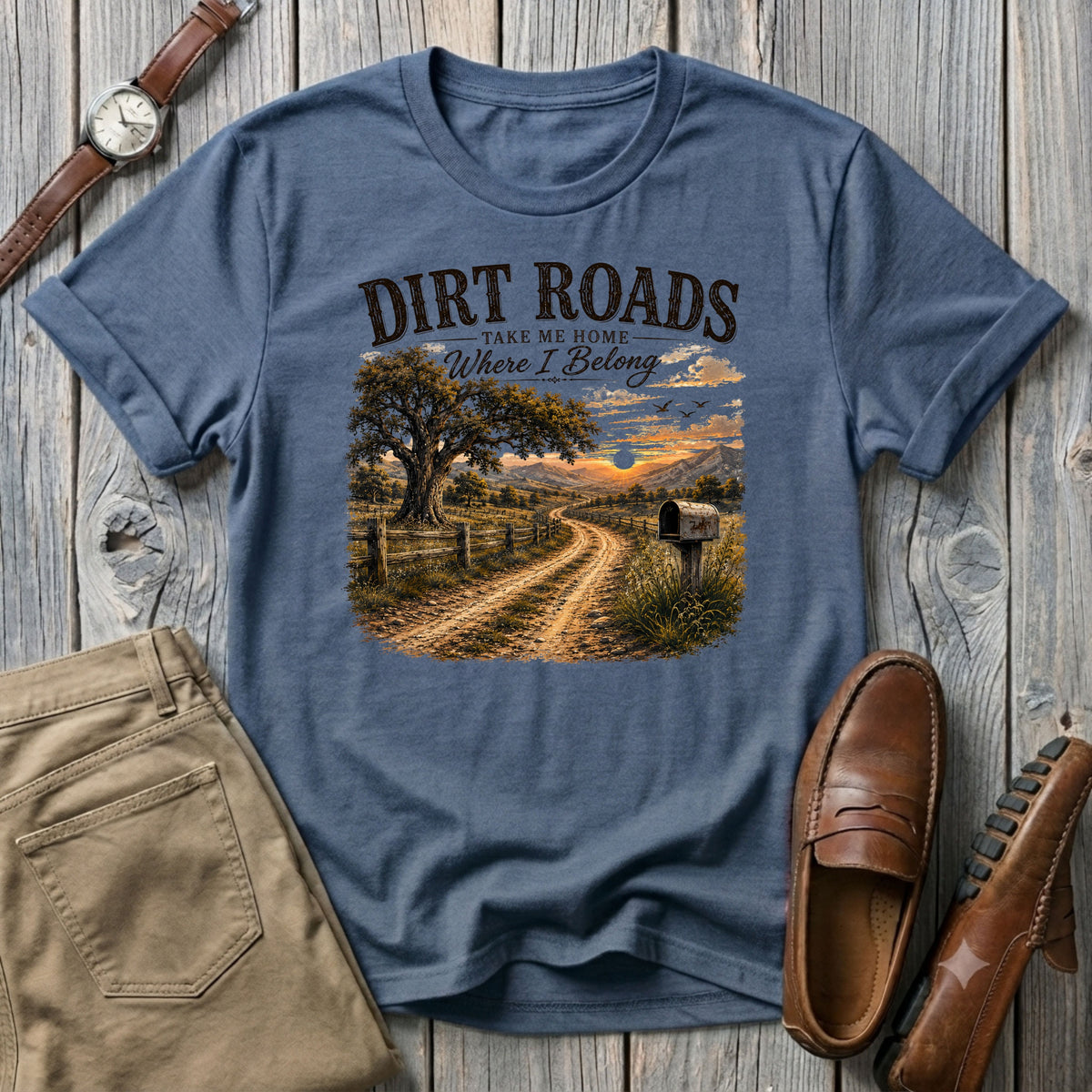 Dirt Roads take me home where I belong T-Shirt