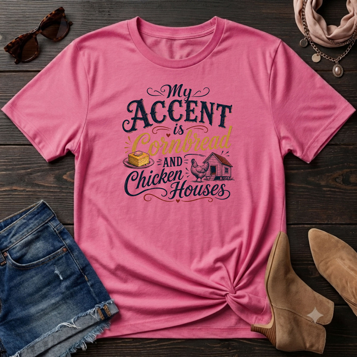 My accent is cornbread and chicken houses T-Shirt