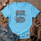 Sorry this state is closed to stupid TN T-Shirt