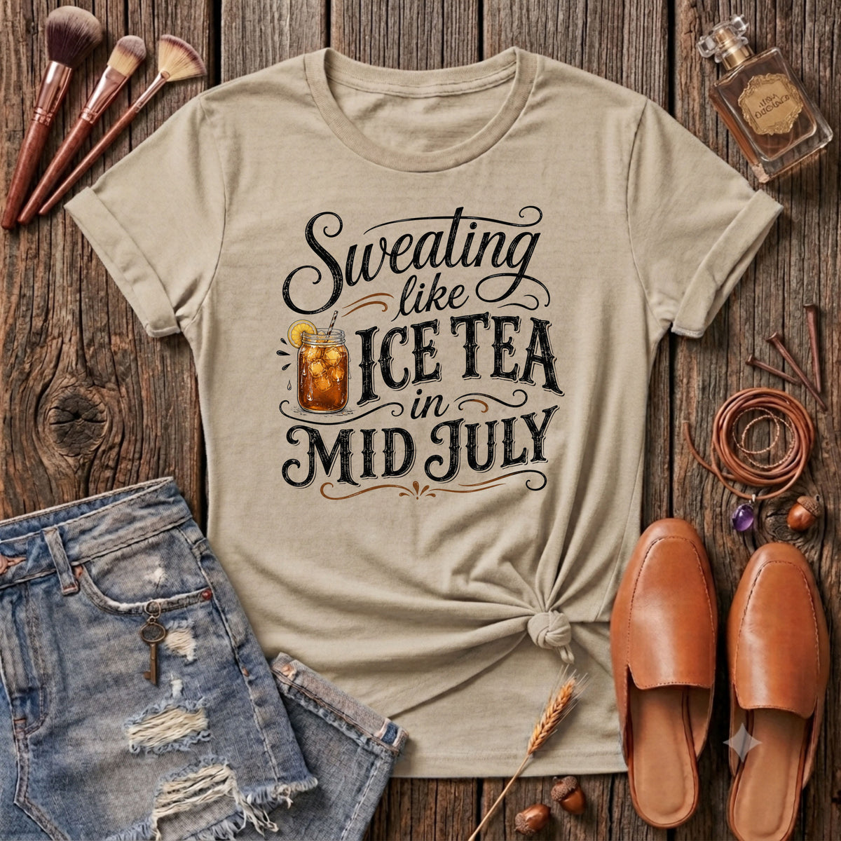 Sweating like Ice Tea in Mid July Color T-Shirt
