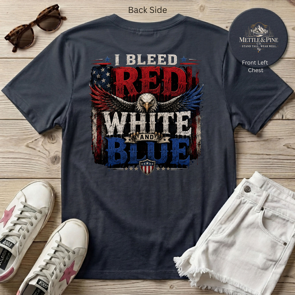 I bleed Red White & Blue F/B T-Shirt