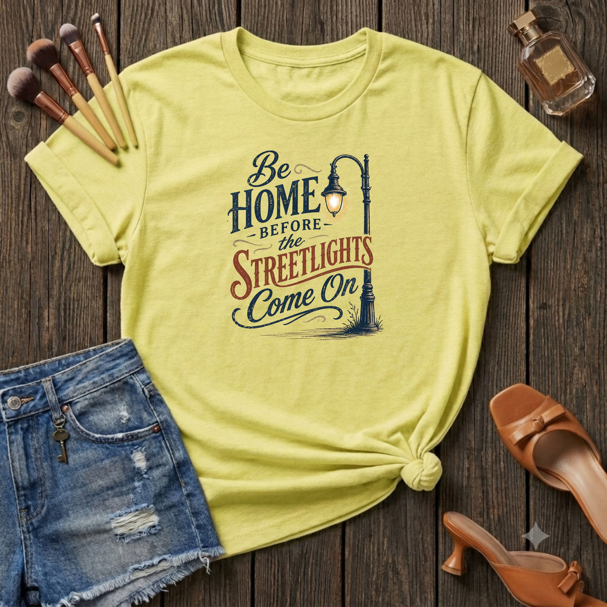 Be home before the streetlights come on T-Shirt
