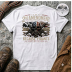 2nd Amendment Because Tyrants Don't Obey The Law F/B T-Shirt