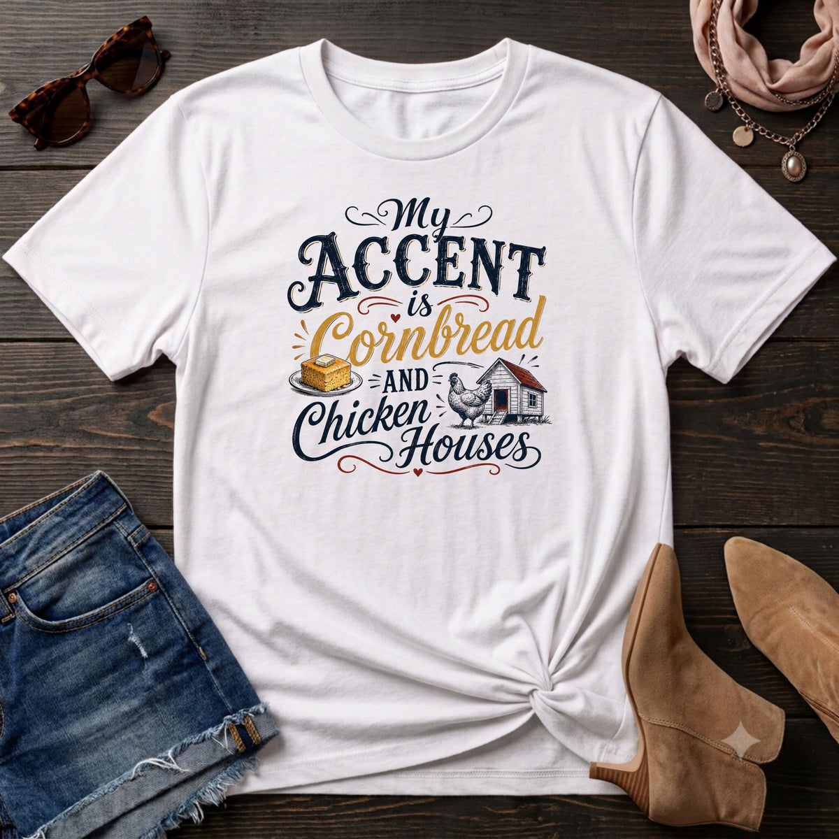 My accent is cornbread and chicken houses T-Shirt