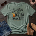 Sweating like Ice Tea in Mid July Color T-Shirt