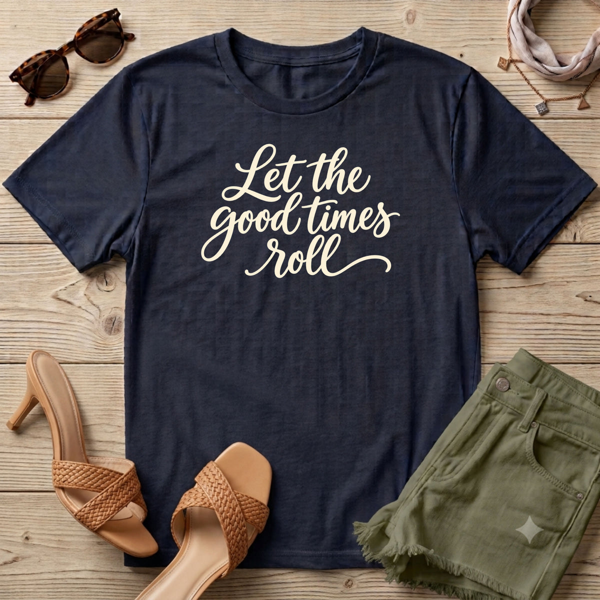 Let The Good Times Roll Script T-Shirt