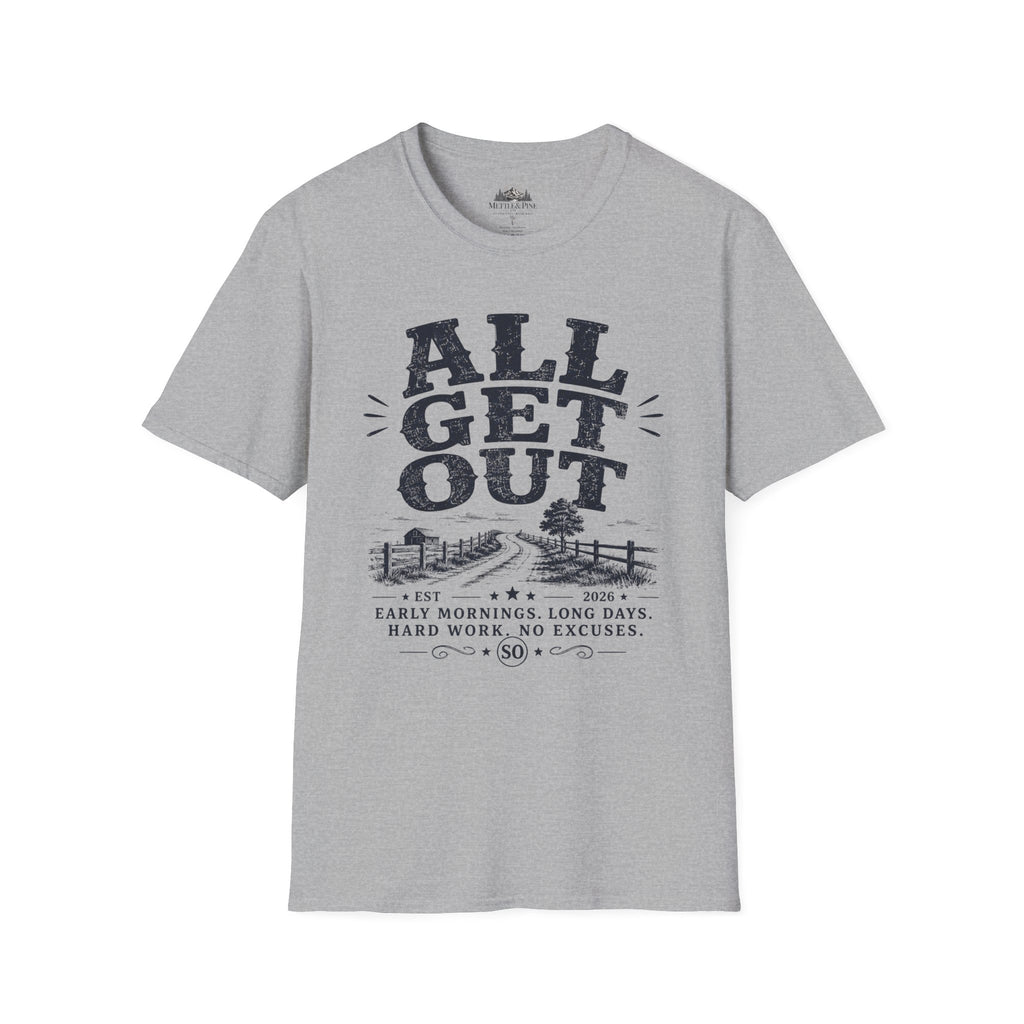 All Get Out T-Shirt