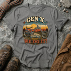 Gen X This Is How We Do It! T-Shirt