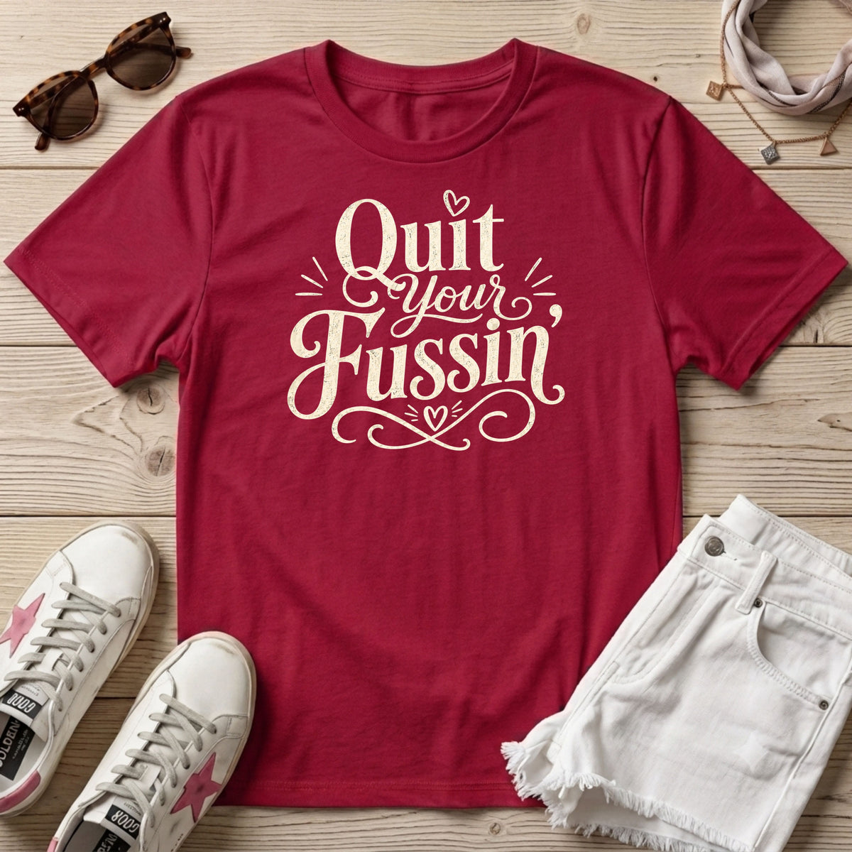 Quit your Fussin' T-Shirt