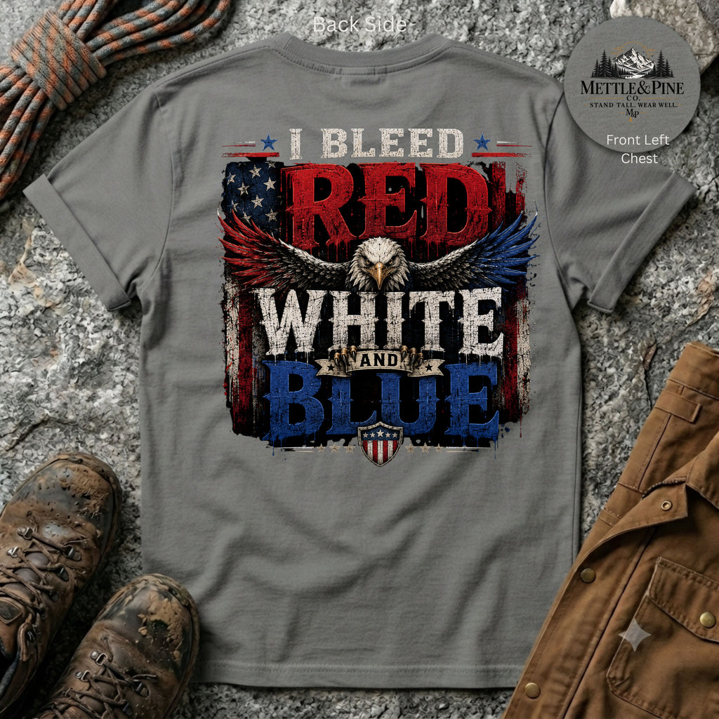 I bleed Red White & Blue F/B T-Shirt