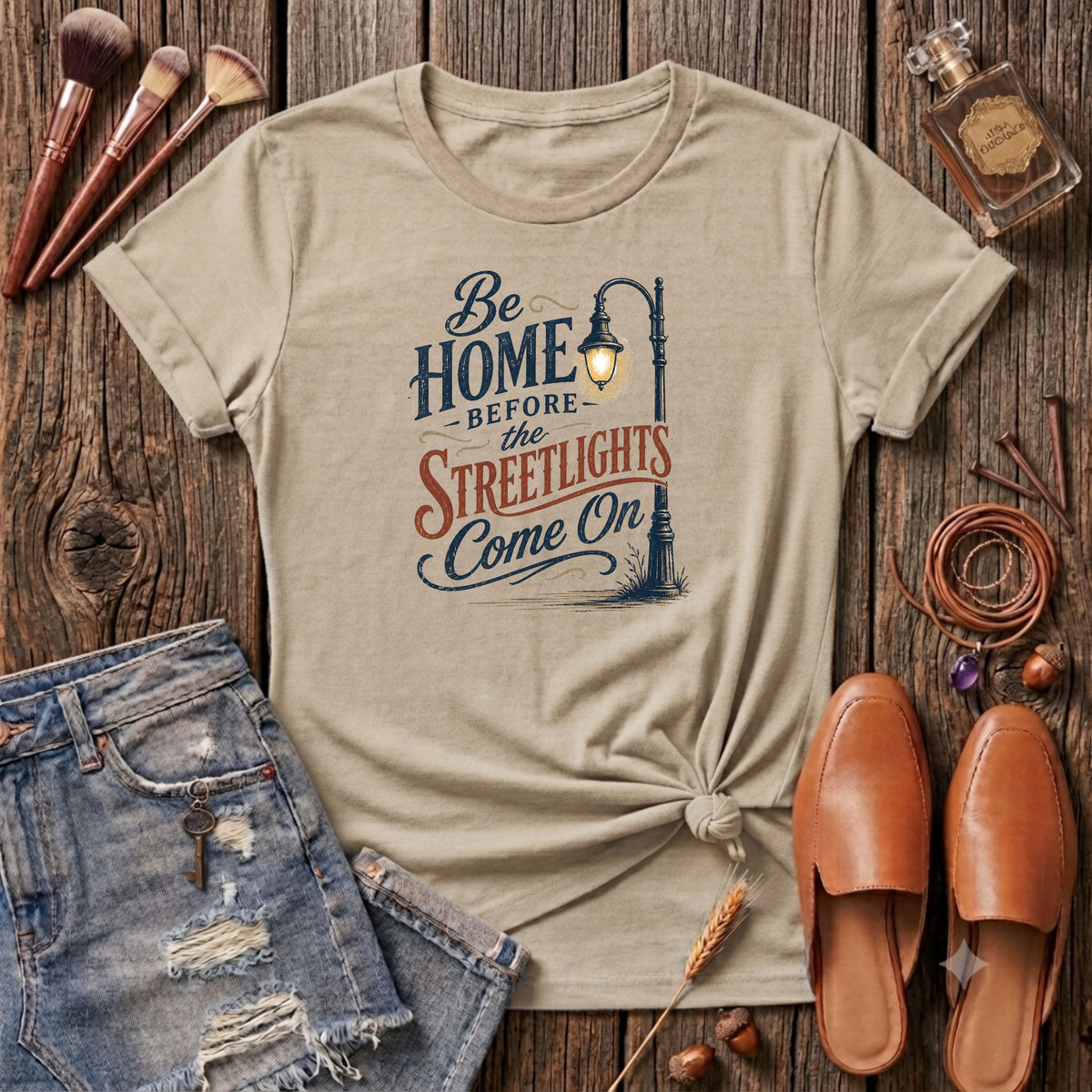 Be home before the streetlights come on T-Shirt