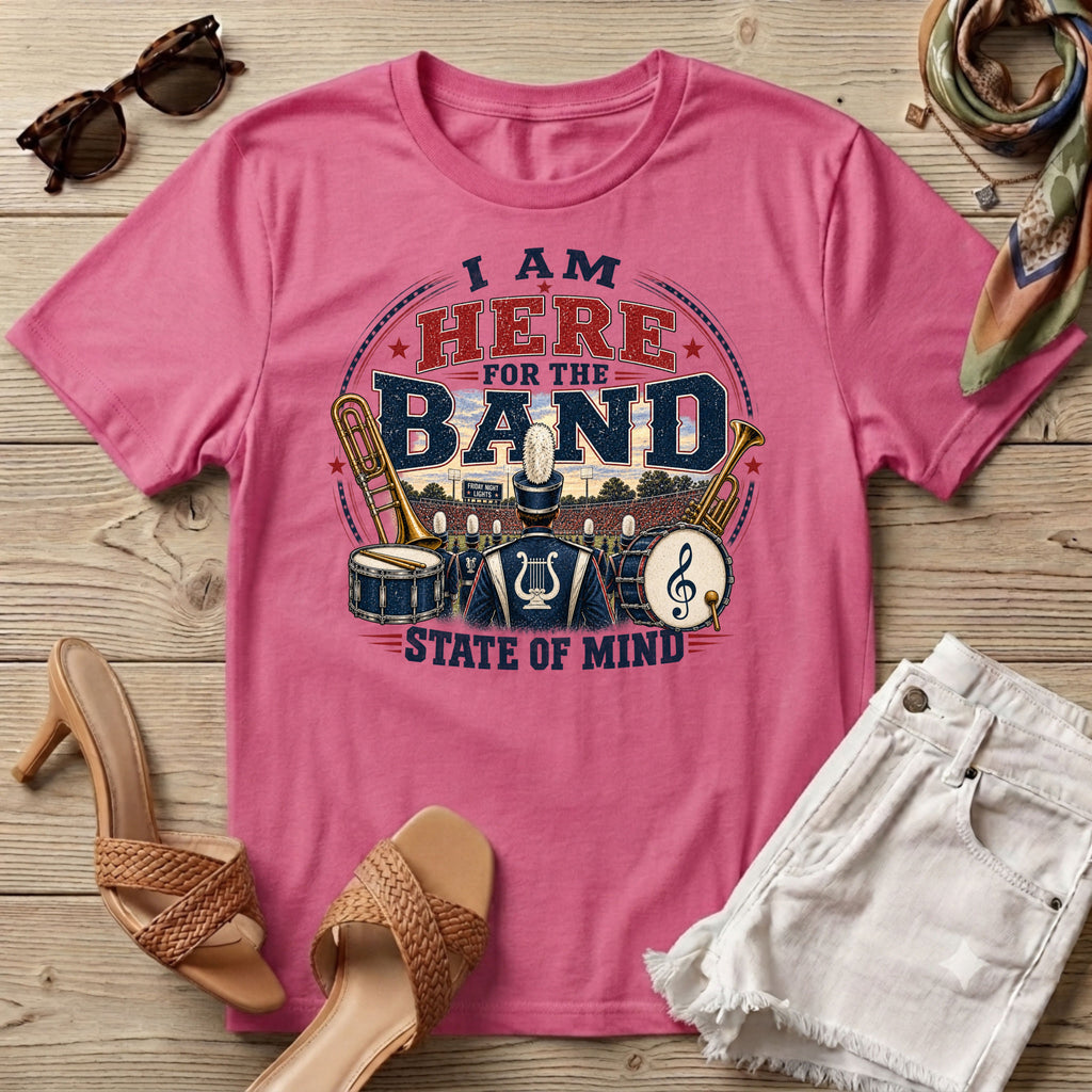 I am here for the Band T-Shirt