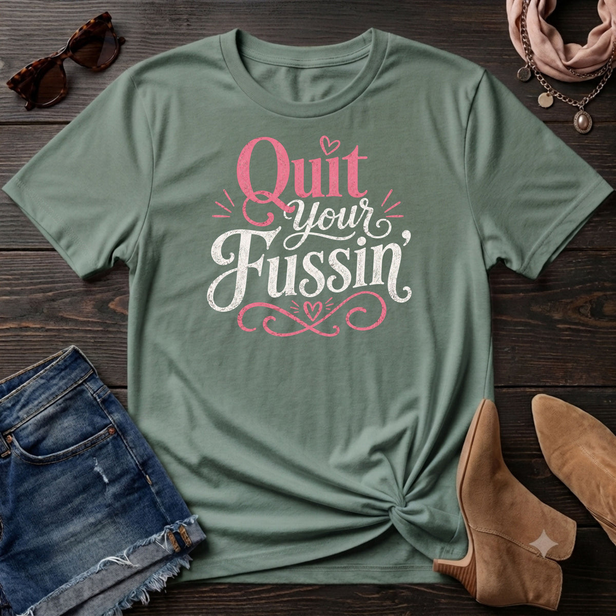 Quit your Fussin' T-Shirt
