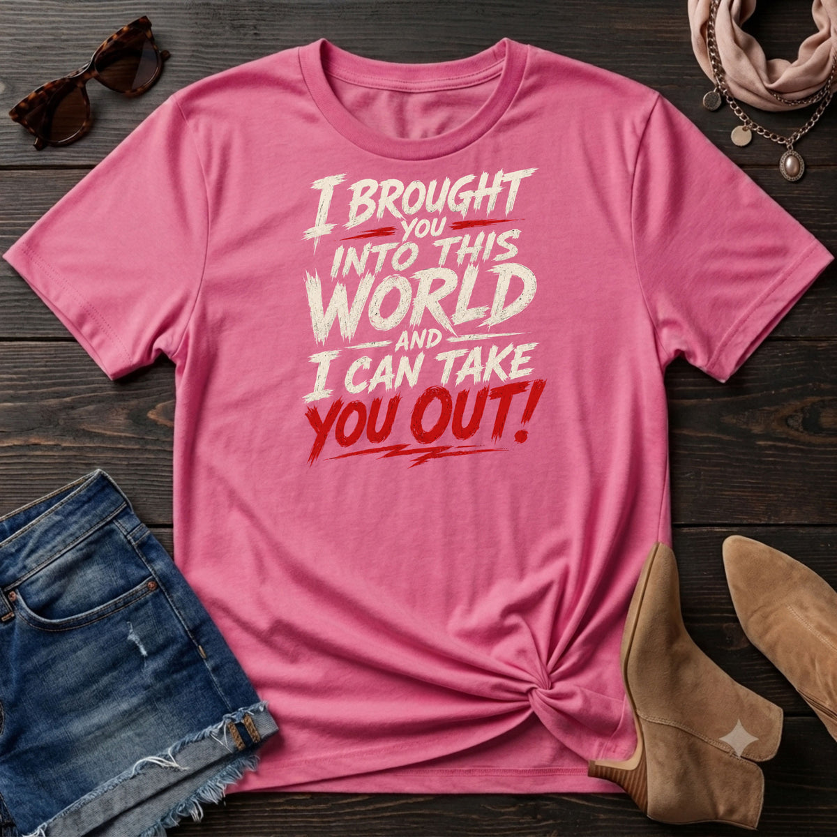 I bought you into this world ... Bold T-Shirt