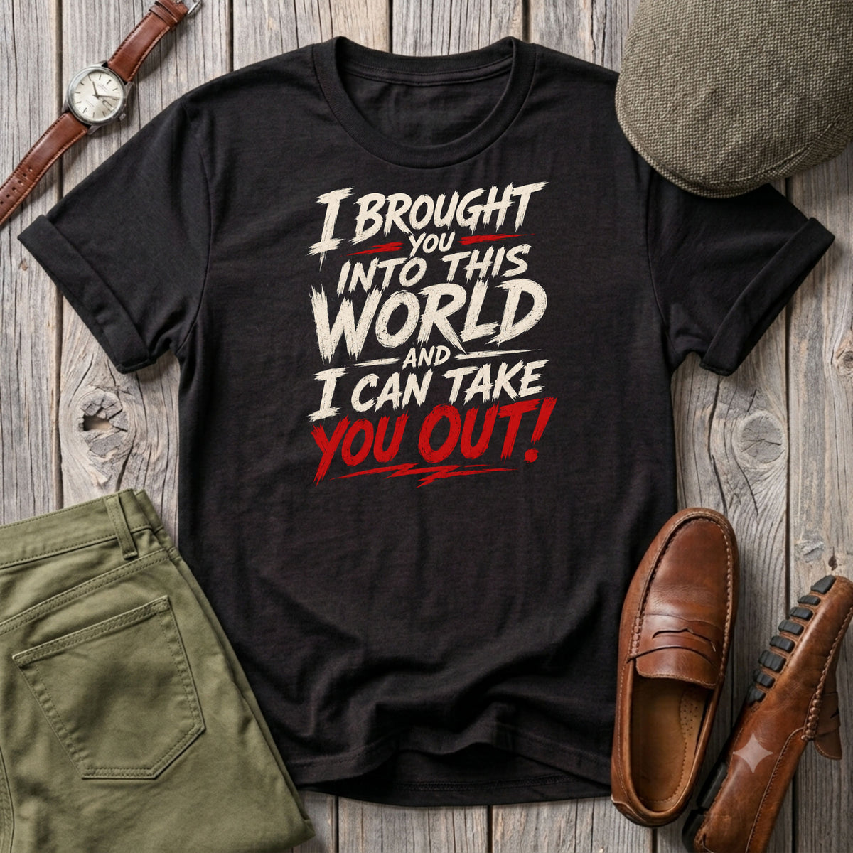 I bought you into this world ... Bold T-Shirt