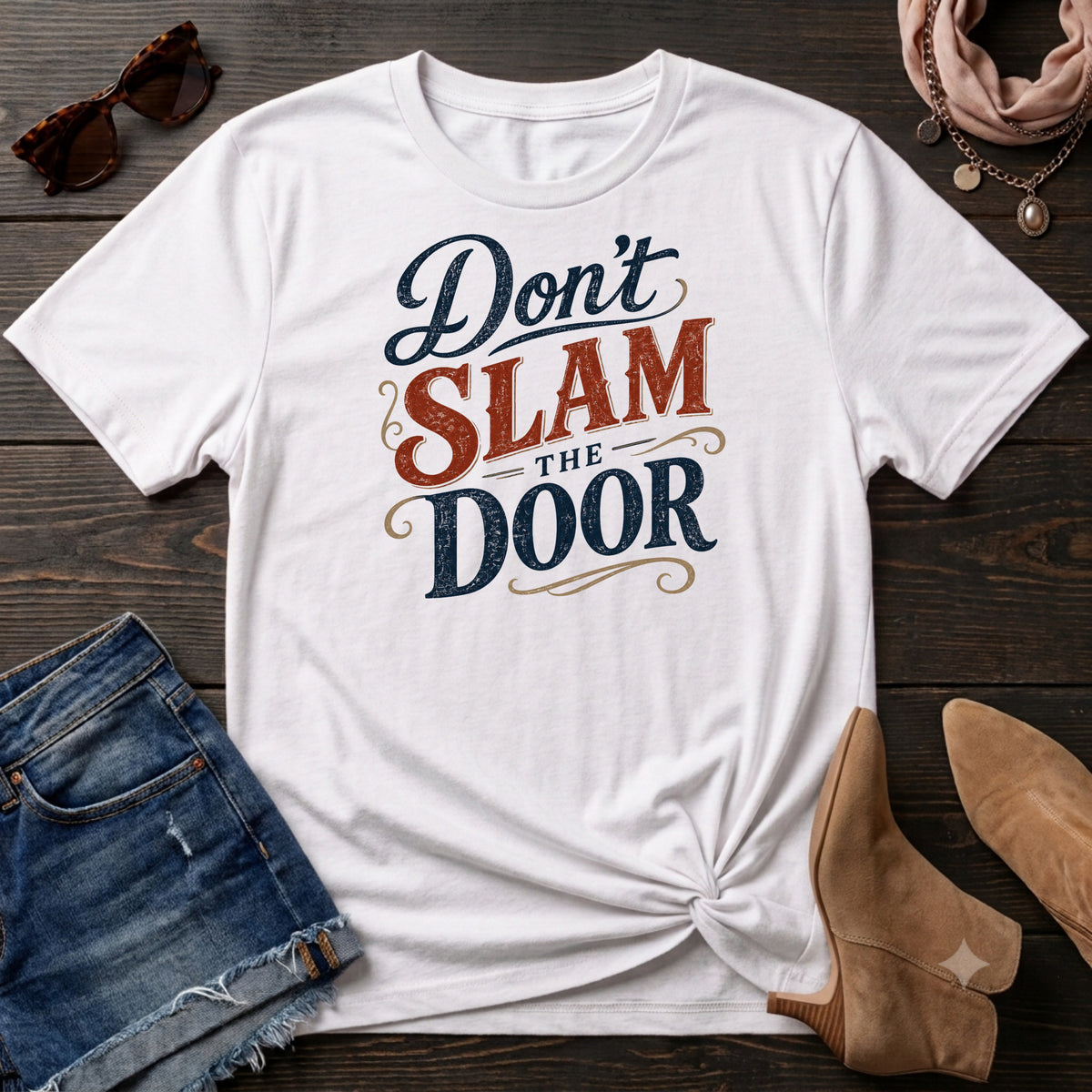 Don't Slam the Door T-Sirt