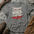 I bought you into this world ... Bold T-Shirt