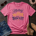Melting like butter on a biscuit T-Shirt