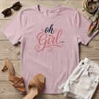 Oh Girl T-Shirt