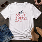 Oh Girl T-Shirt