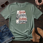Sorry this state is closed to stupid Alabama T-Shirt