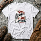 Sorry this state is closed to stupid Alabama T-Shirt