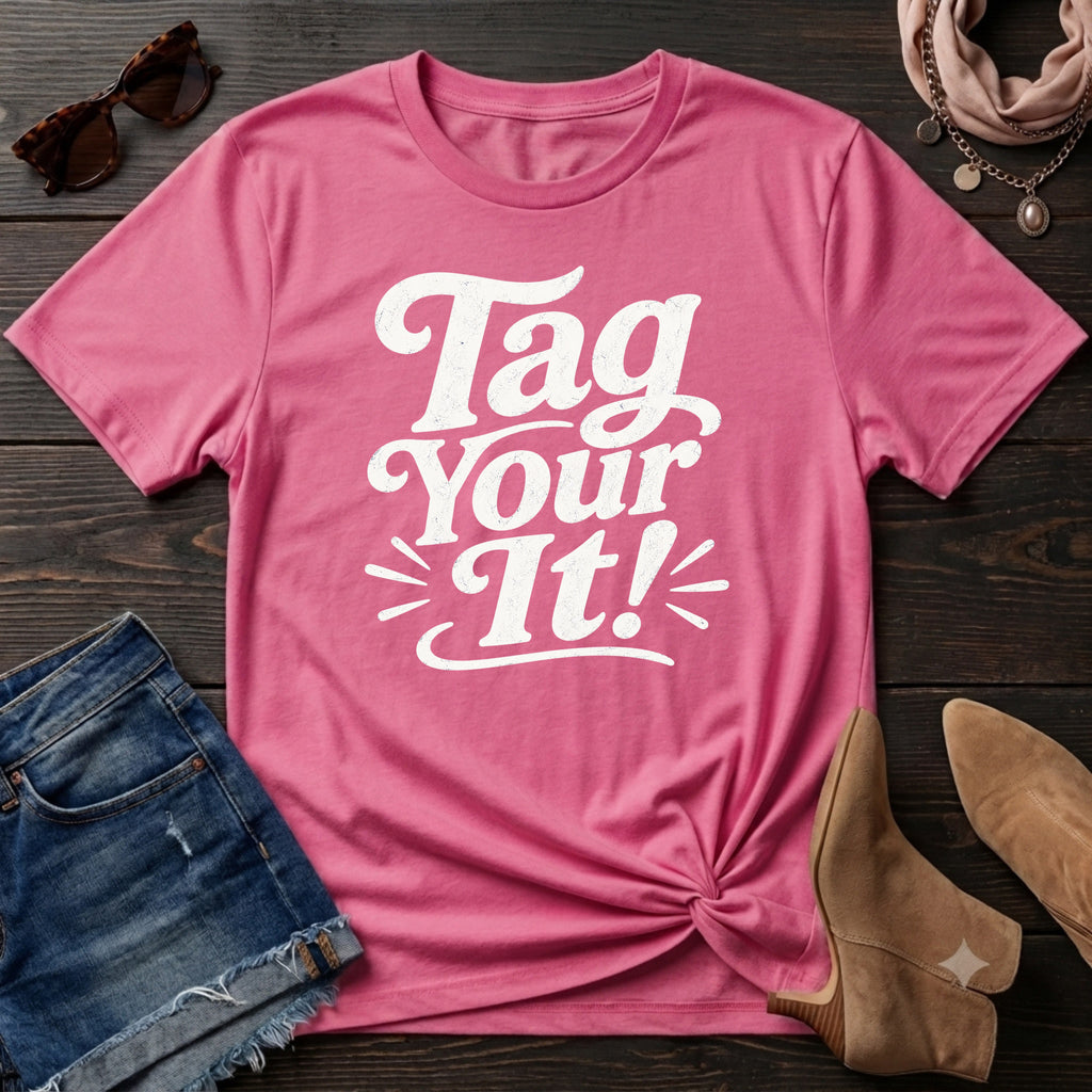 Tag your it! T-Shirt