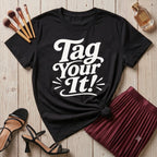 Tag your it! T-Shirt
