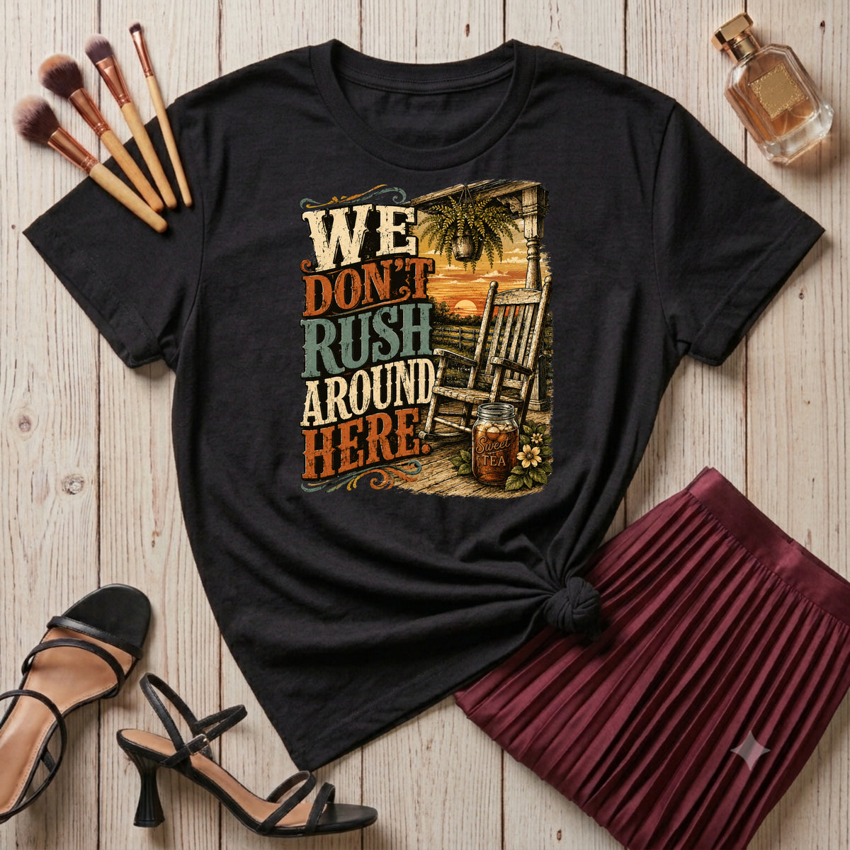 We Don't Rush Around Here T-Shirt