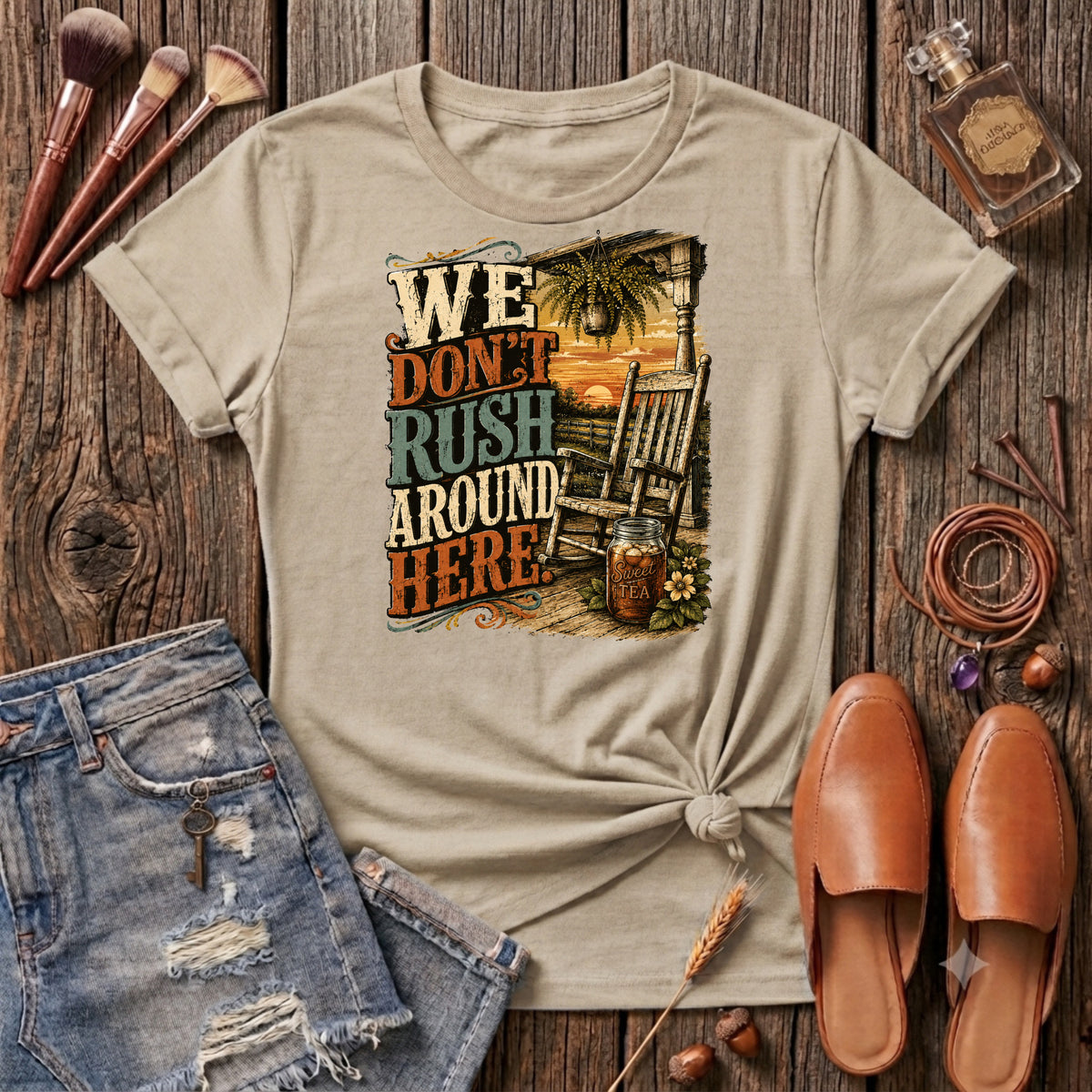 We Don't Rush Around Here T-Shirt