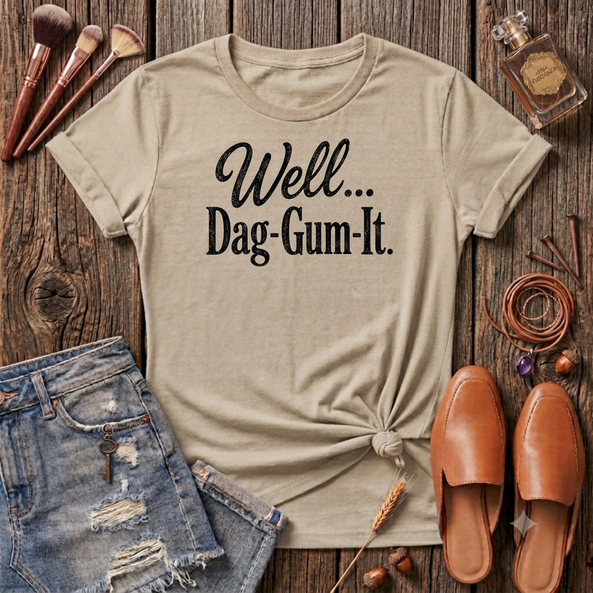 Well Dag-Gum-It T-Shirt