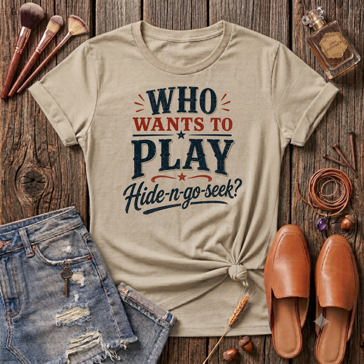 Who wants to play Hide-n-go-seek? T-Shirt