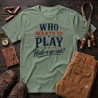 Who wants to play Hide-n-go-seek? T-Shirt